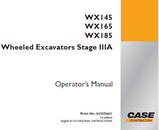 CASE WX145 / WX165 / WX185 WHEELED EXCAVATORS STAGE IIIA OPERATOR’S MANUAL- PFD FILE
