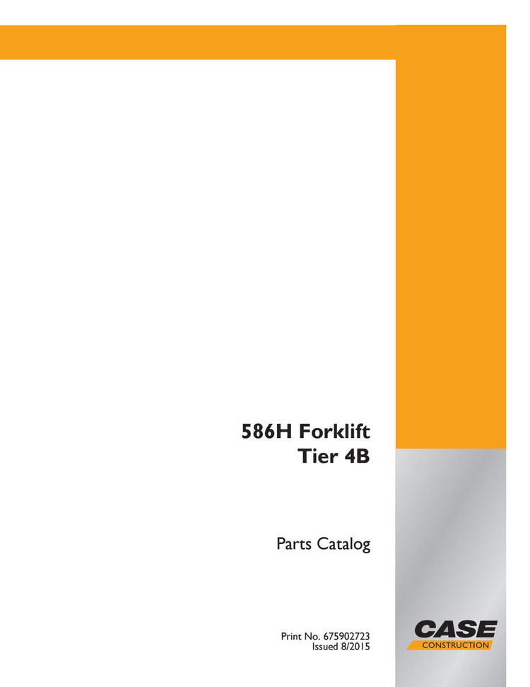 Case 586H Forklift Tier 4B Parts Catalog Manual 675902723 – PDF File Download