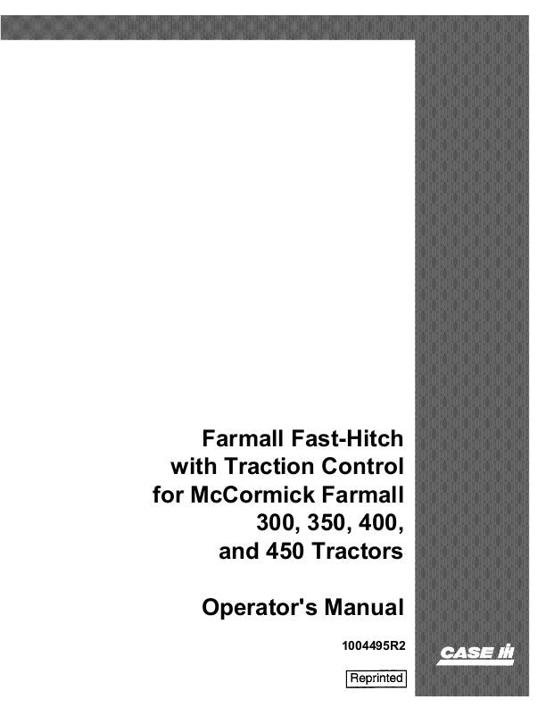 Case IH 300, 350, 400, 450 Tractor Fast Hitch With Traction Control - Farmall Operator's Manual 1004495R2 - PDF File Download