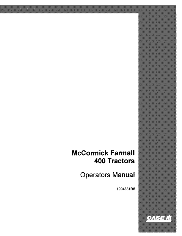 Case IH 400, 400 McCormick Farmall Tractor Operator's Manual 1004381R5 - PDF File Download