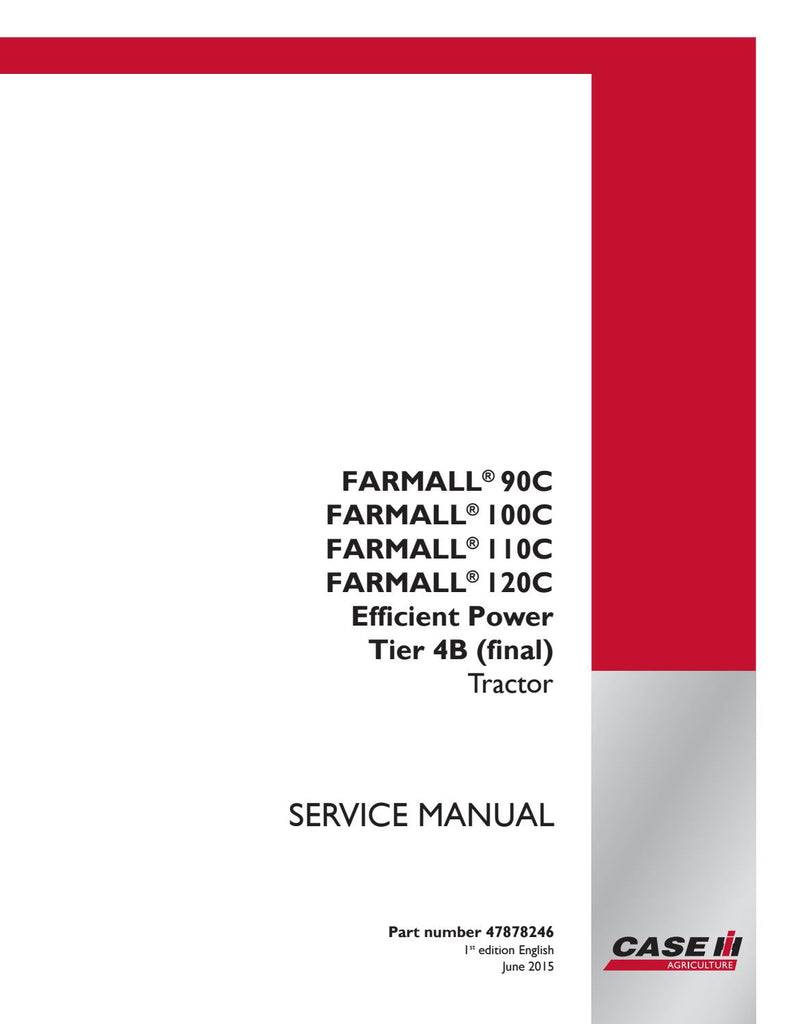 Case IH Farmall 90C, 100C, 110C, 120C Tractor Service Repair Manual 47878246 - PDF File