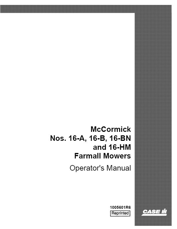 Case IH 16A, 16B, 16BN, 16HM Farmall Mowers Operator's Manual 1005601R6 - PDF File Download