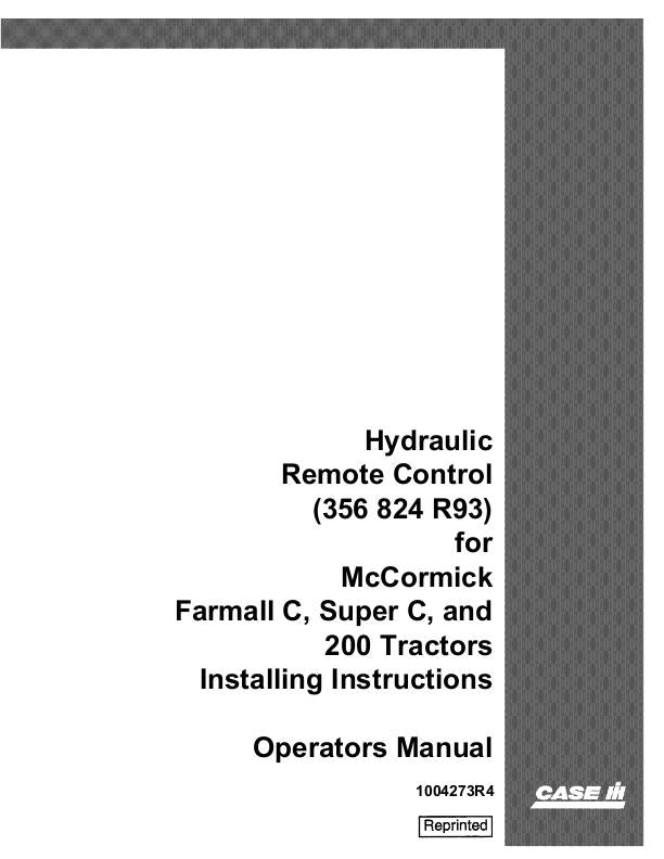 Case IH Hydraulic Remote Control for Super C, 200 Tractors Operator's Manual 1004273R4 - PDF File Download