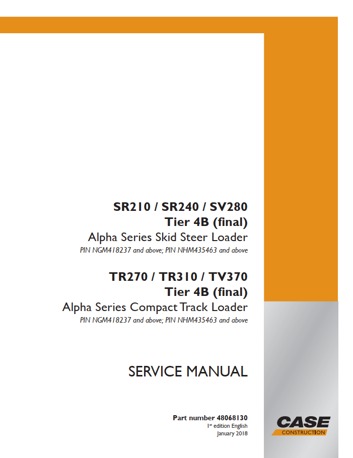 Case Alpha Series Skid Steer Loader SR210, SR240, SV280, TR270, TR310 & TV370 Tier 4B Service Manual PDF