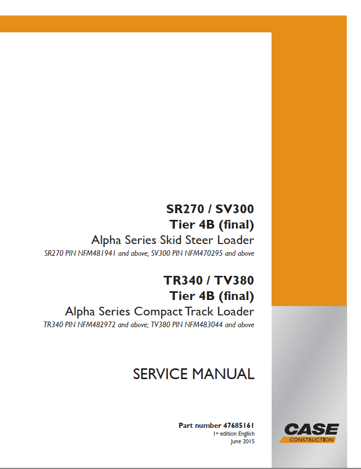 Case Alpha Series Skid Steer Loader SR270, SV300, TR340, TV380 Tier 4B Service Manual PDF