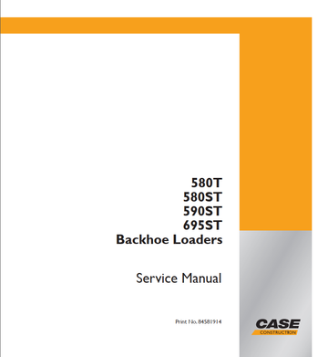 Case Backhoe Loader 580T ST, 580ST, 590ST, 695ST Service
