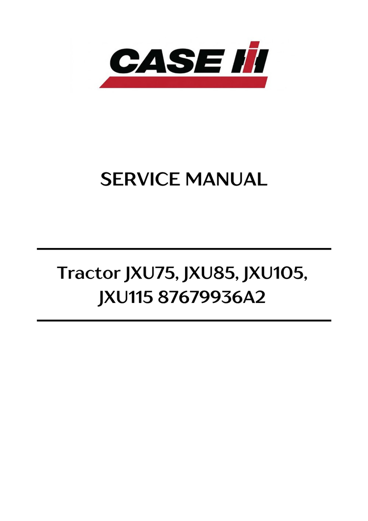 Case IH JXU75 JXU85 JXU105 JXU115 Tractor Service Manual 87679936A2 2010 PDF