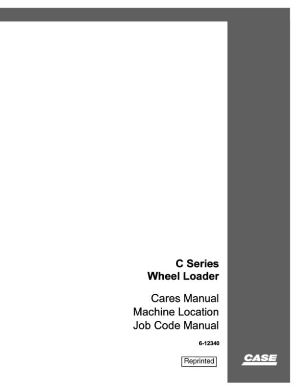 Case Wheel Loader C Series Cares Manual Machine Location Job Code Manual PDF