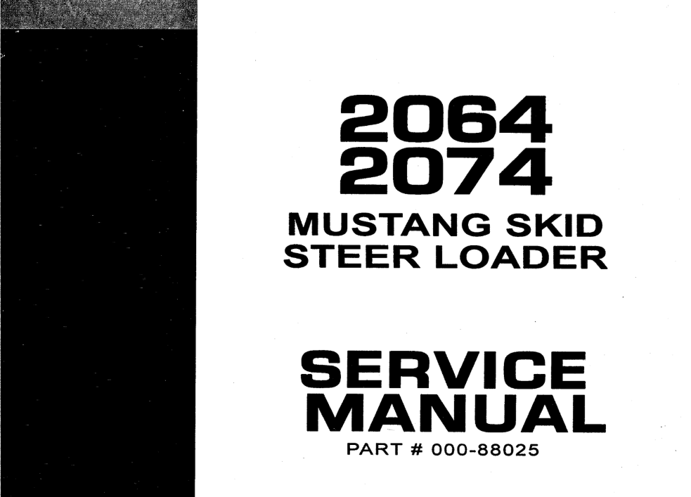 Mustang 2064, 2074 Skid Steer Loader Service Repair Manual 000-88025 PDF Download