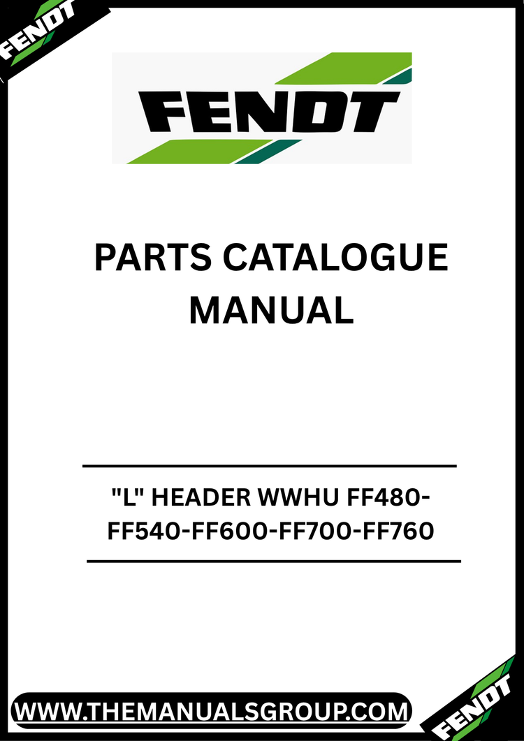 FENDT "L" HEADER WWHU FF480-FF540-FF600-FF700-FF760 PARTS CATALOGUE MANUAL S/N - (16-18-20-22-25 FT)