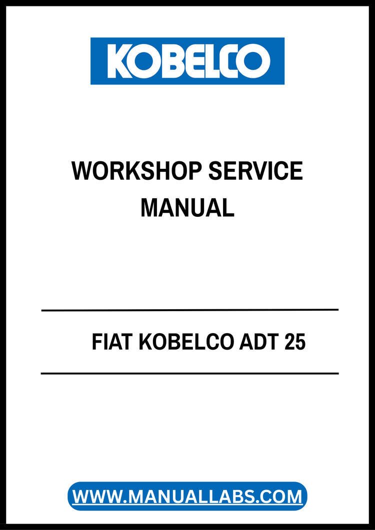 FIAT KOBELCO ADT 25 Workshop Service Manual A3000021 PDF Download