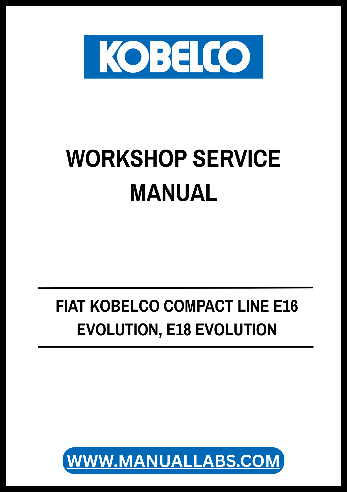 Fiat Kobelco Compact Line E16 Evolution & E18 Evolution Workshop Service Manual PDF (604.13.248.00)