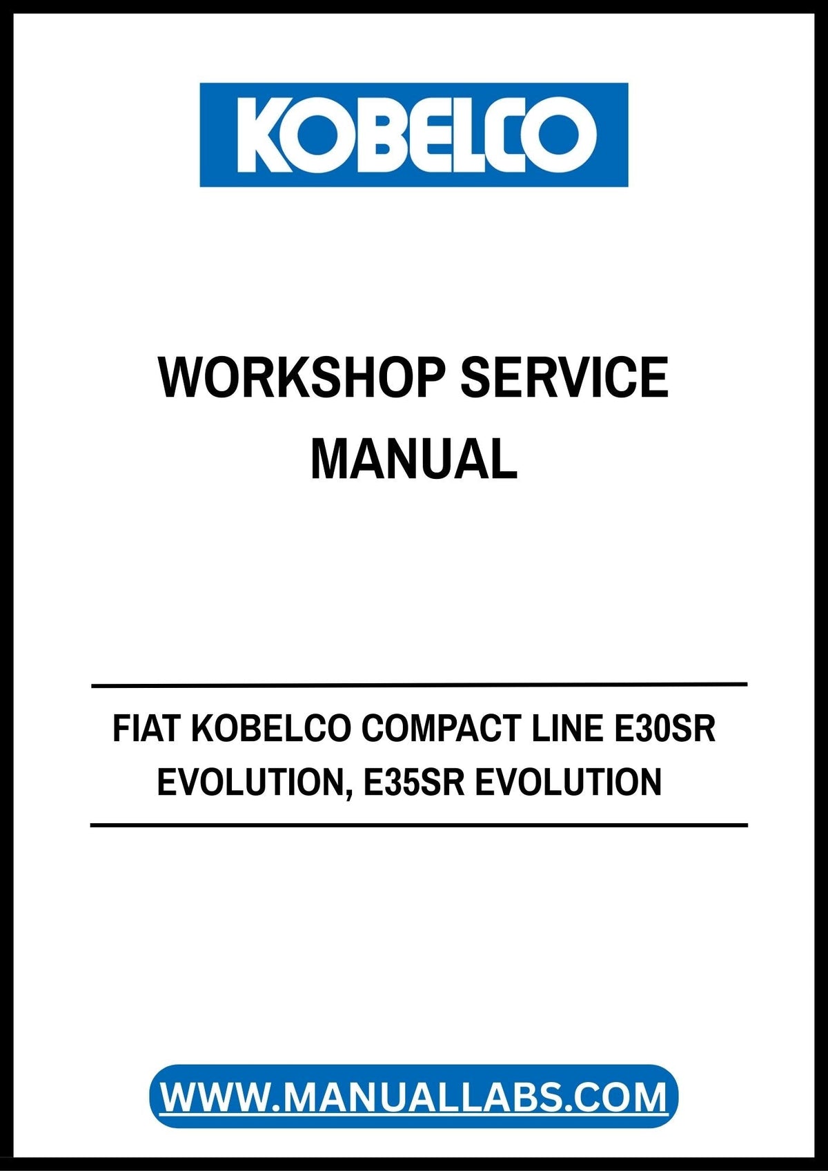 FIAT KOBELCO E30SR E35SR Evolution Compact Line Workshop Service PDF