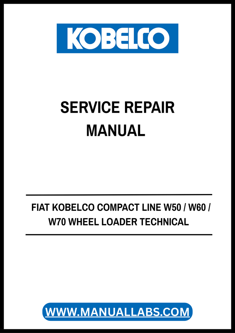 FIAT KOBELCO Compact Line W50 W60 W70 Wheel Loader Technical Handbook Service Repair Manual 604.06.995.02 PDF