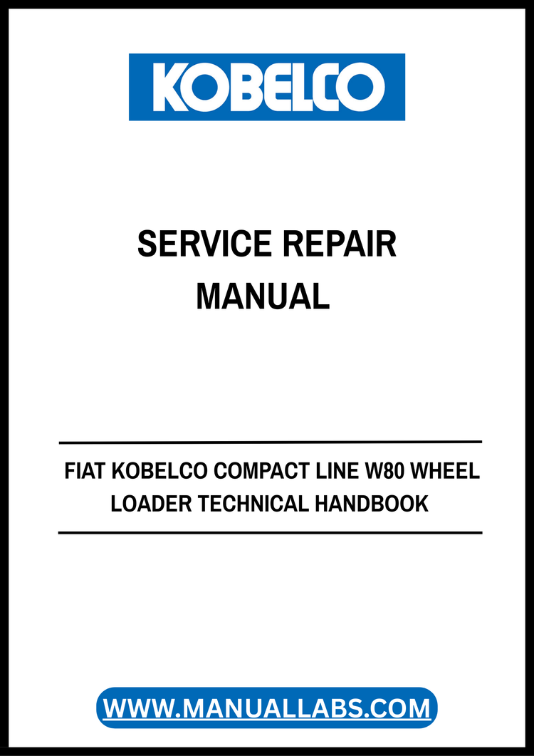 Fiat Kobelco Compact Line W80 Wheel Loader Technical Handbook Service Repair Manual 604.06.998.02 PDF