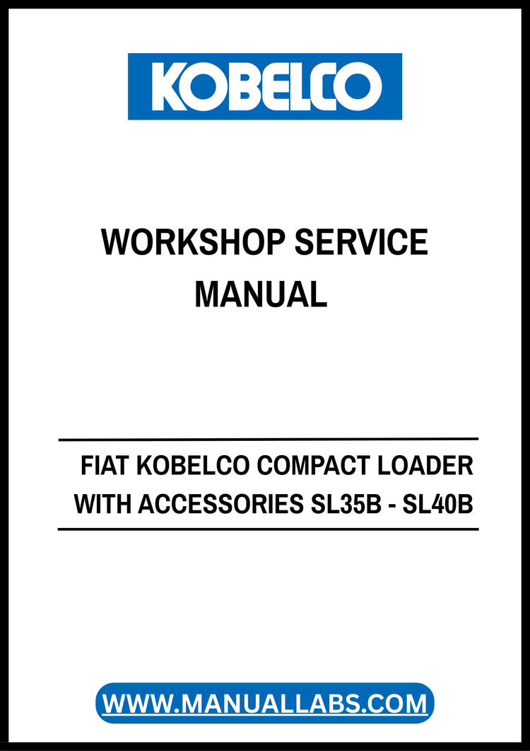 FIAT KOBELCO SL35B SL40B Compact Loader Workshop Service Manual PDF 604.06.899.01