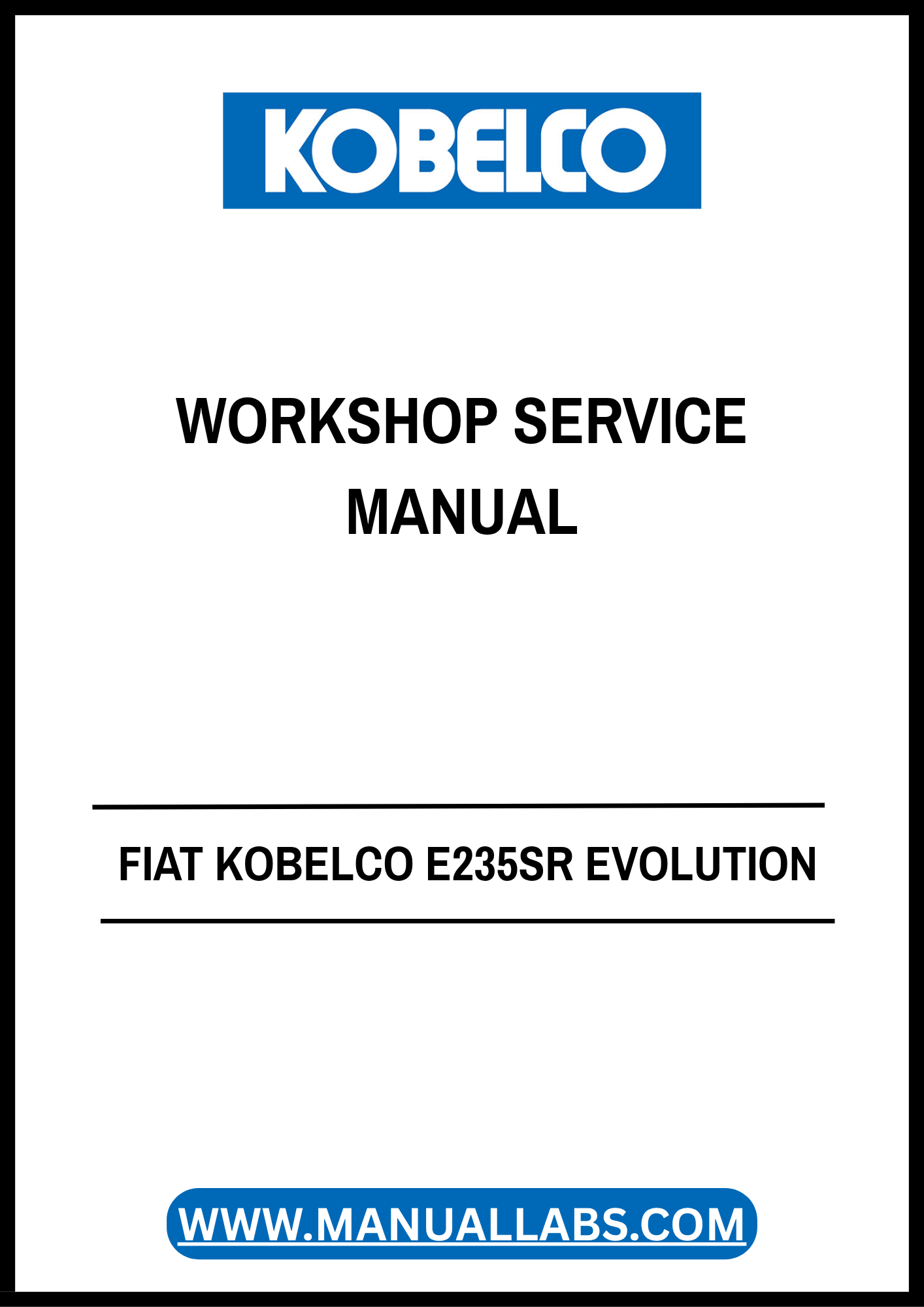 FIAT Kobelco E235SR Evolution Workshop Service Manual 604.13.256 PDF