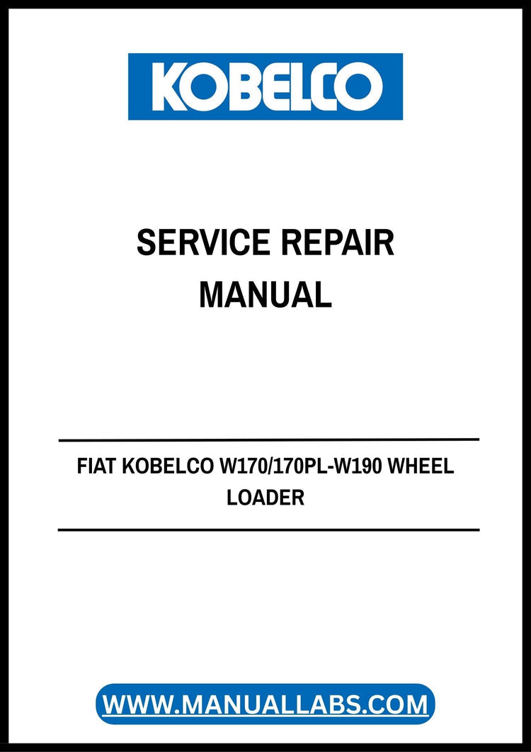 Fiat KOBELCO W170 W170PL W190 Wheel Loader Service Repair Manual 604.02.242.01 PDF