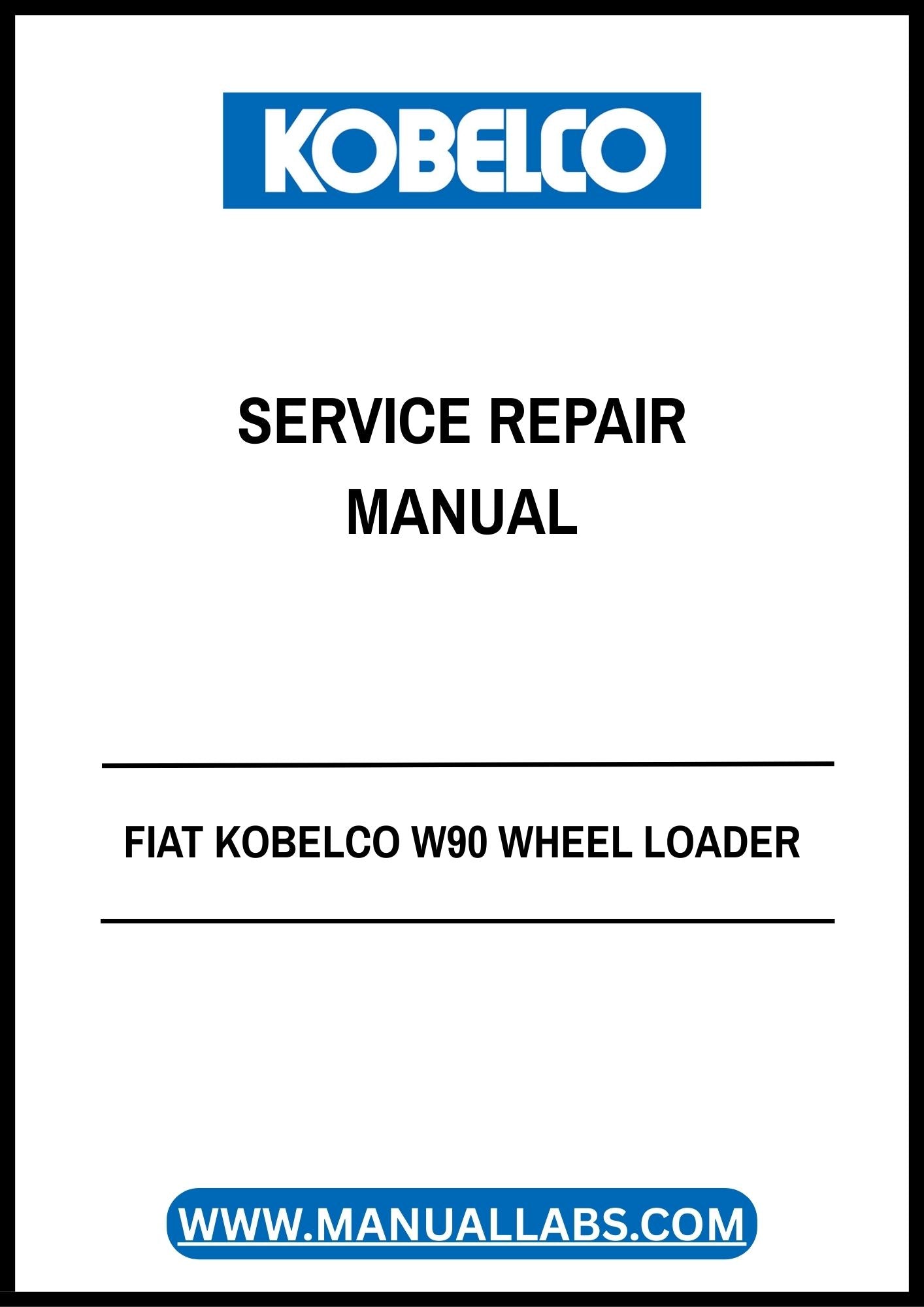 Fiat Kobelco W90 Wheel Loader Service Repair Manual 604.02.341.00 PDF Download