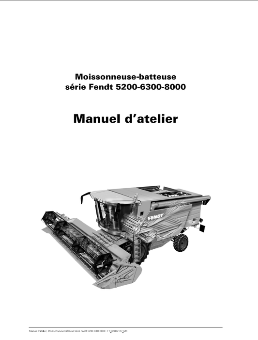 Fendt Eu Harvesting 5200 6300 8000 Combine Workshop Service Manual 1857673AFR PDF