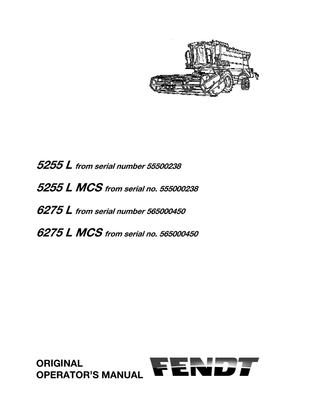 Fendt Eu Harvesting 5255l-MCS 6275l-MCS Combine Operator Manual 2014S N555000238-SN565000450-L273072F PDF