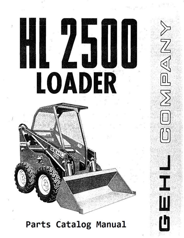 HL2500A GEHL Loader Service Parts Catalog Manual PDF Download | Form No. 901572