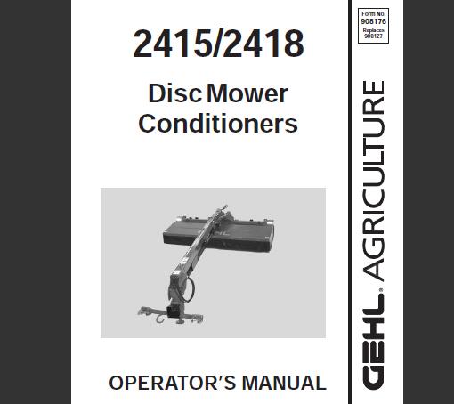 GEHL 2415, 2418 DISC MOWER CONDITIONER OPERATOR’S MANUAL - PDF FILE