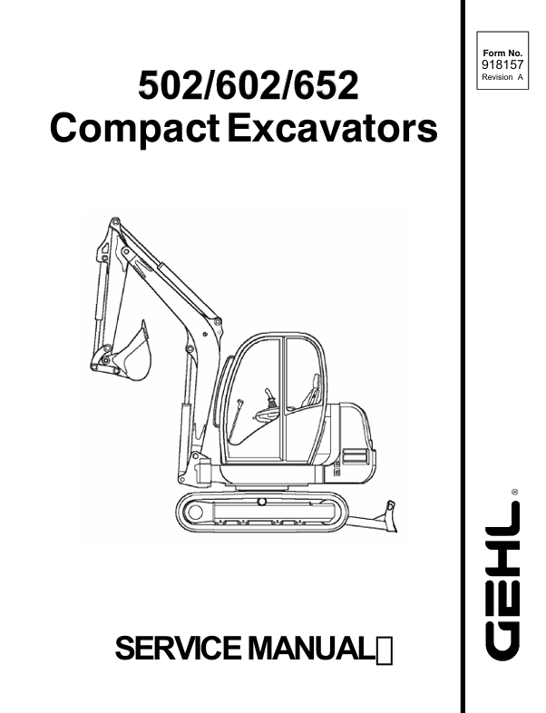 GEHL 502, 602 & 652 Compact Excavators (918157A) Service Manual PDF Download
