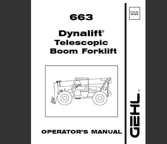 GEHL 663 DYNALIFT TELESCOPIC BOOM FORKLIFT OPERATOR’S MANUAL - PDF FILE