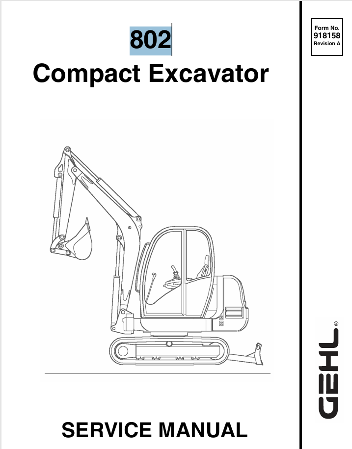 GEHL 802 Compact Excavator (918158A) Service Manual PDF – Complete Repair & Maintenance Guide