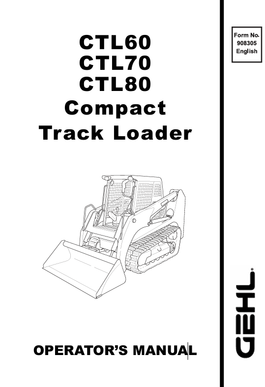GEHL CTL60, CTL70 & CTL80 Compact Track Loader Operator Manual PDF Download (908305)