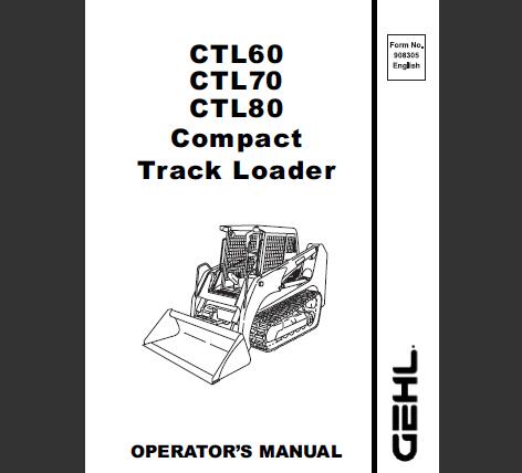 GEHL CTL60 CTL70 CTL80 Compact Track Loader Operator’s Manual PDF Download