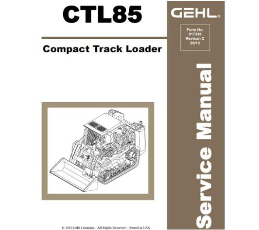 GEHL CTL85 COMPACT TRACK LOADER SERVICE REPAIR MANUAL - PDF FILE