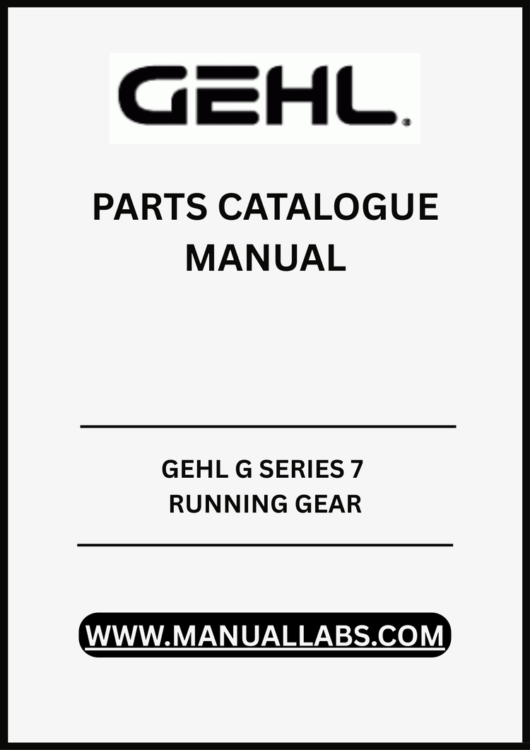 GEHL G Series 7 Running Gear Parts Catalogue Manual PDF Download