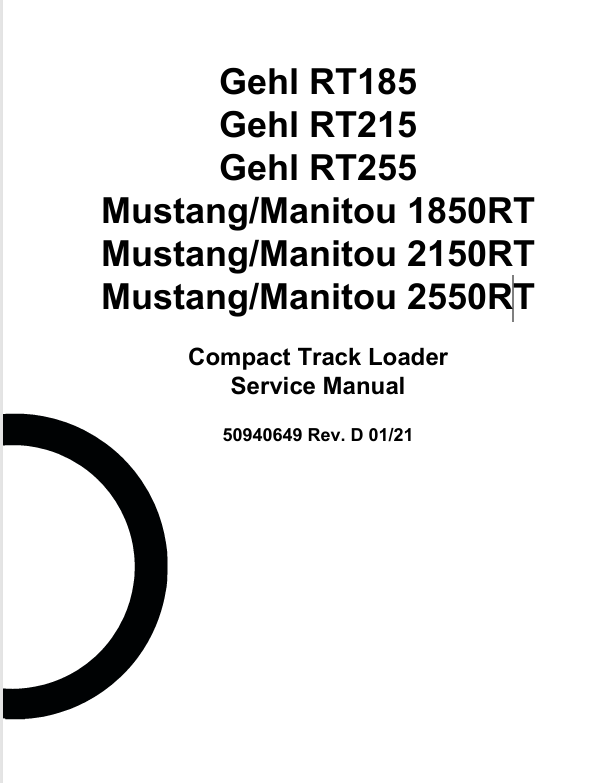GEHL Mustang 1850RT, 2150RT & 2550RT Compact Track Loaders 50940649 Service Manual PDF