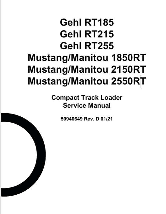 GEHL MUSTANG 1850RT, 2150RT, 2550RT Compact Track Loaders (50940649) Service Manual – PDF File