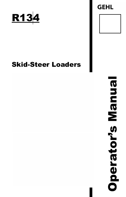 GEHL R134 Skid Steer Loader (50111947B) Operator Manual PDF Download