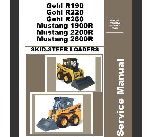 GEHL R190 R220 R260, MUSTANG 1900R 2200R 2600R SKID STEER LOADER SERVICE REPAIR MANUAL - PDF FILE
