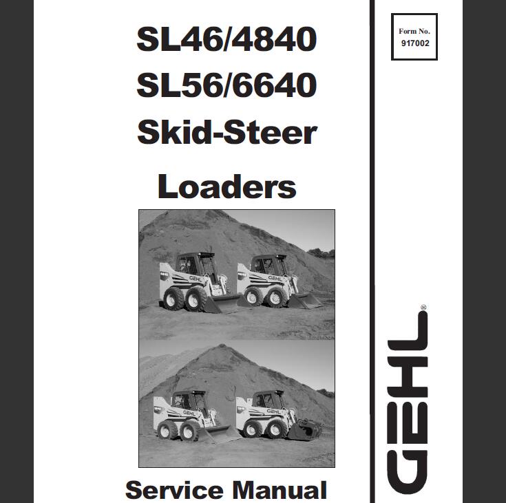 GEHL SL4640, SL4840, SL5640, SL6640 SKID STEER LOADER SERVICE REPAIR MANUAL - PDF FILE