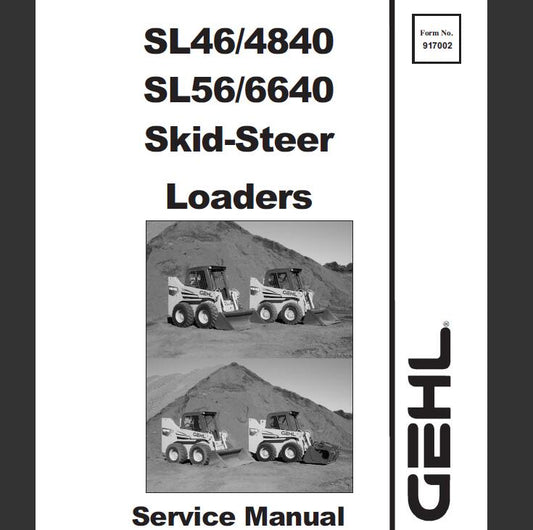 GEHL SL4640, SL4840, SL5640, SL6640 SKID STEER LOADER SERVICE REPAIR MANUAL - PDF FILE