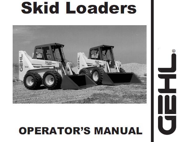 GEHL SL5635 & SL6635 SERIES II SKID LOADERS GEHL OPERATOR’S MANUAL - PDF FILE