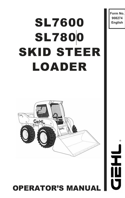 GEHL SL7600, SL7800 SKID-STEER LOADER (908274) OPERATOR MANUAL PDF DOWNLOAD