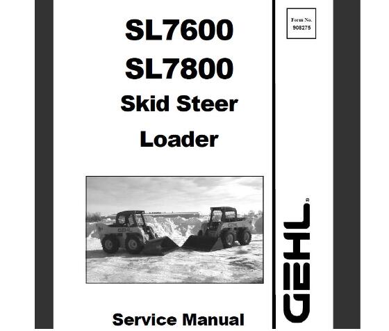 GEHL SL7600, SL7800 SKID STEER LOADER SERVICE REPAIR MANUAL - PDF FILE