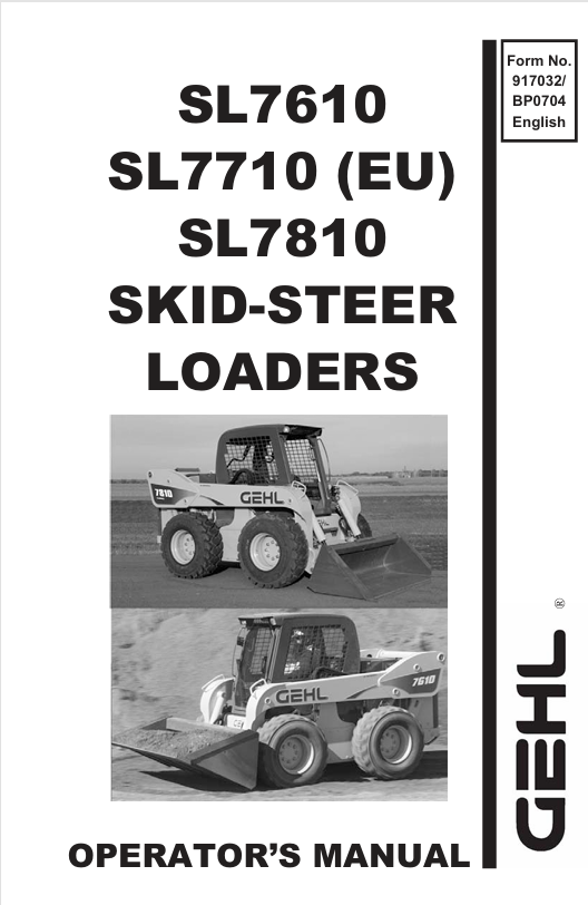 GEHL SL7610 SL7710 SL7810 Skid Steer Loader 917032B Operator Manual PDF