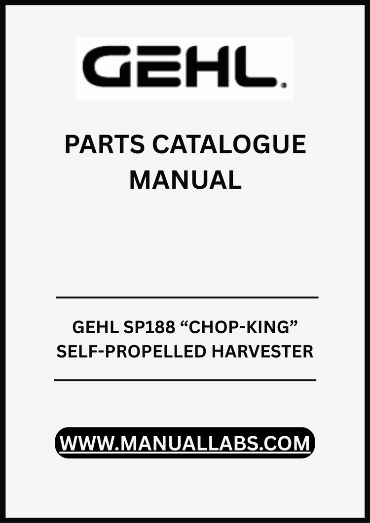 GEHL SP188 “CHOP-KING” SELF-PROPELLED HARVESTER PARTS CATALOGUE MANUAL - PDF FILE