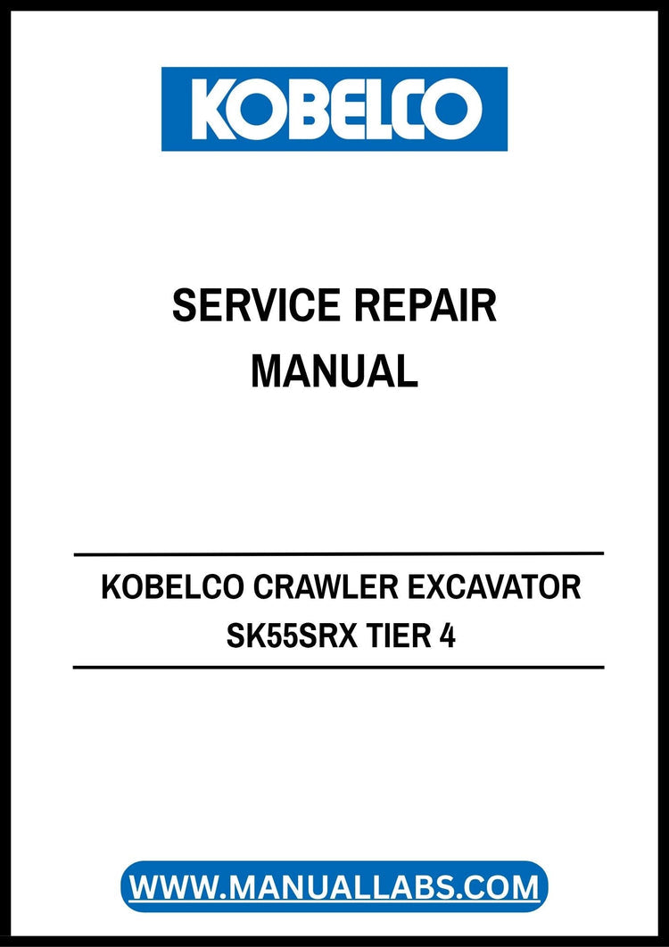 KOBELCO SK55SRX Tier 4 Service Repair Manual 84559064 PDF