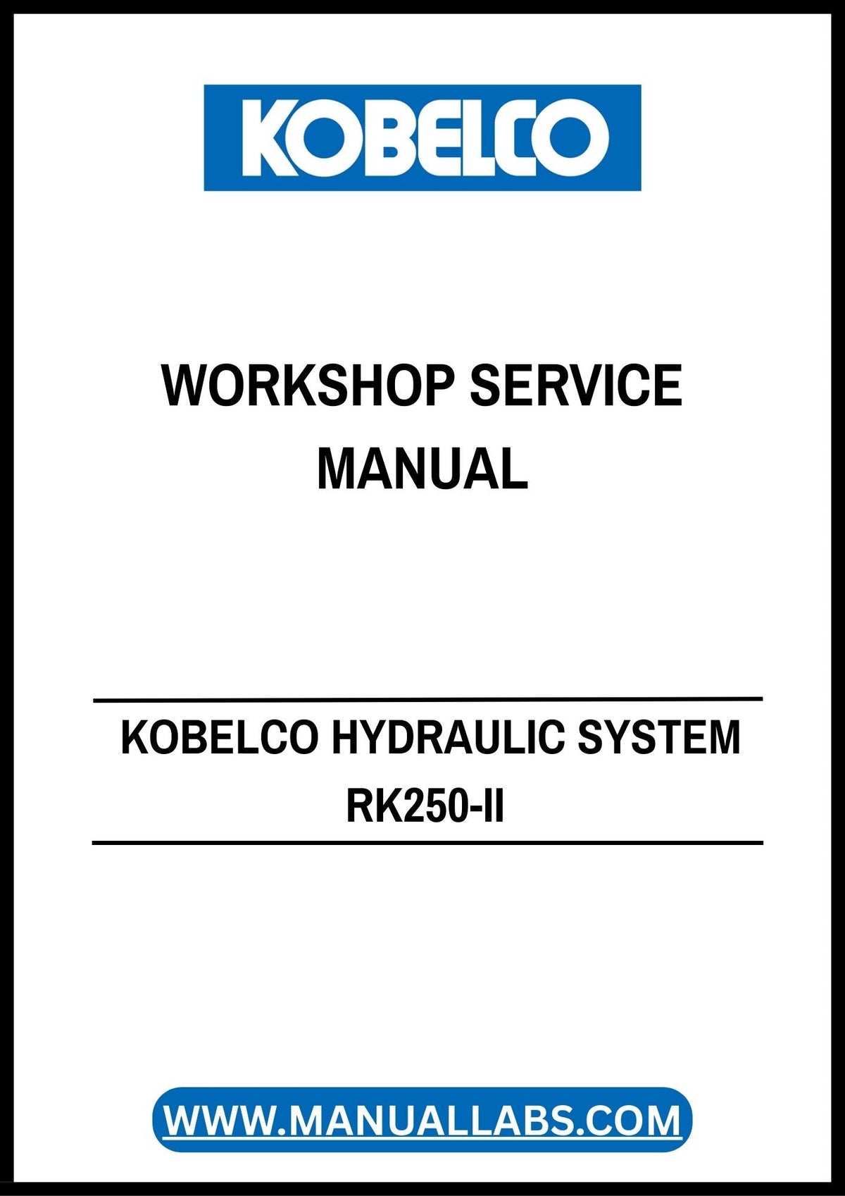 Kobelco RK250-II Hydraulic System Workshop Service Manual (S5EZ1203E-2) - PDF Download