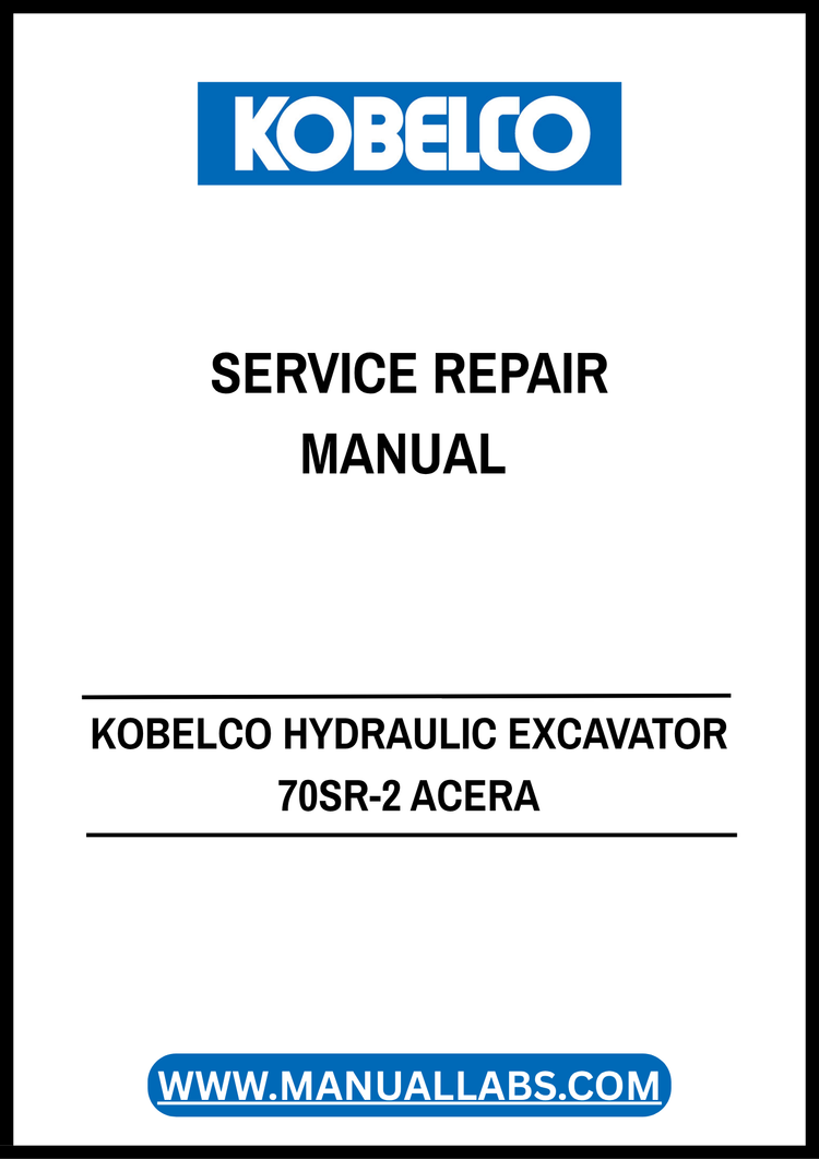 Kobelco 70SR-2 Acera Hydraulic Excavator Service Repair Manual (S5YT0010E01) - PDF