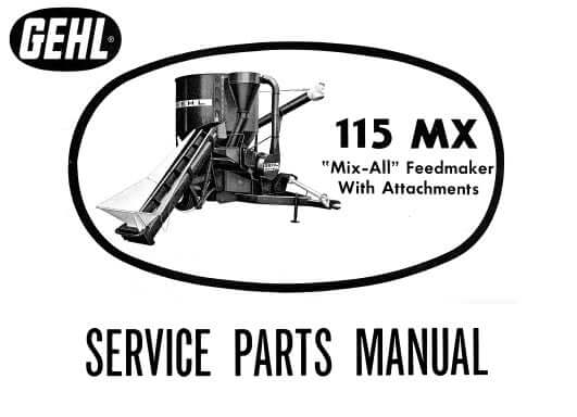 115MX Gehl MIX-All Feedmaker With Attachments Service Parts Catalog Manual Form No 045407