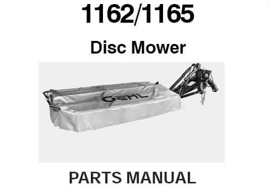 1162 / 1165 Gehl Disc Mower Parts Manual – Complete Parts Catalog & Repair Guide